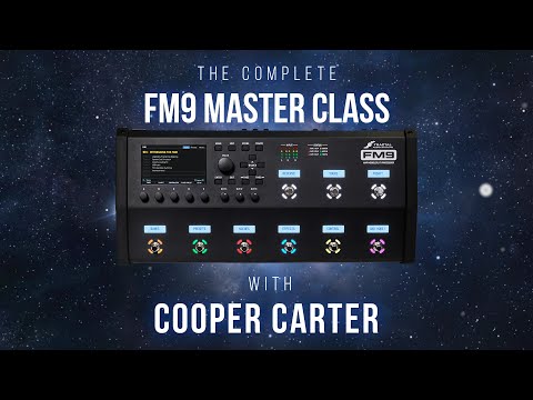 The Complete FM9 Master Class with Cooper Carter