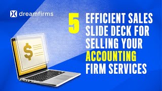 Efficient Sales Slide Deck For Selling Your Accounting Firm Services