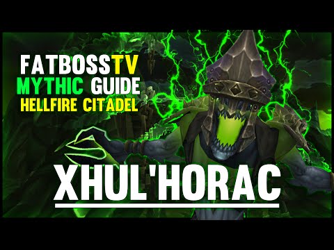 Xhul'horac Mythic - Hellfire Citadel Guide - FATBOSS