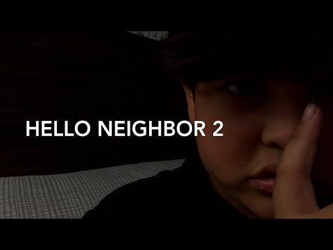 LDW Trailer: Hello Neighbor 2 Part 2