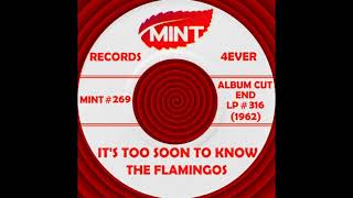 Music video thumbnail preview for IT’S TOO SOON TO KNOW, The Flamingos, (End LP #316) 1962 by The Flamingos