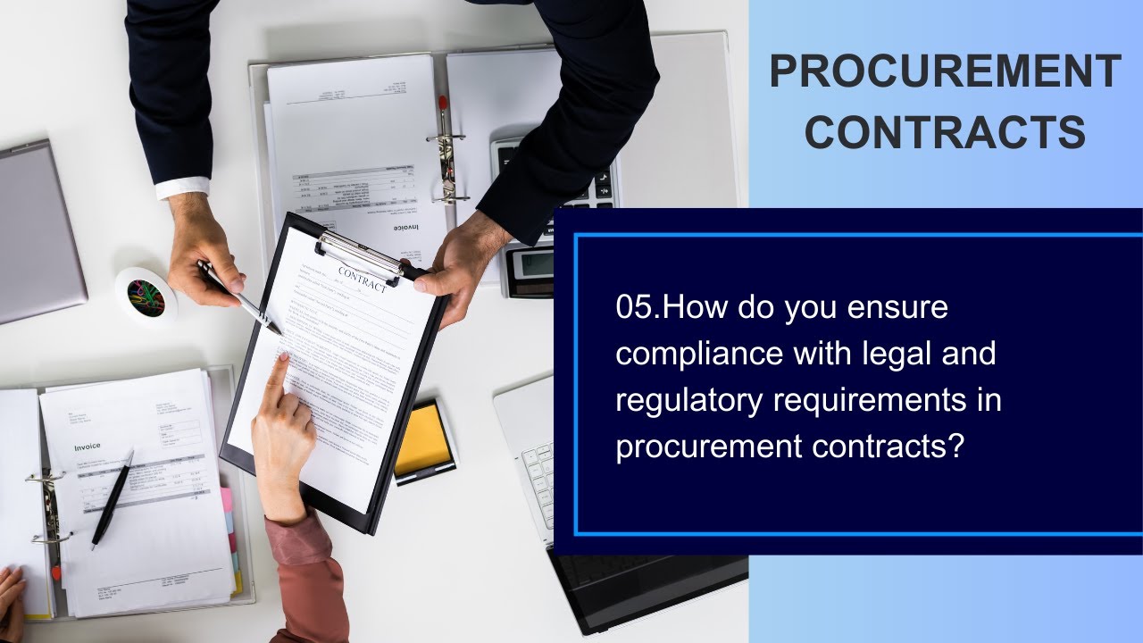 QA_PC5.How do you ensure compliance with legal and regulatory requirements in procurement contracts?