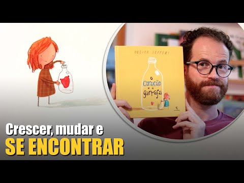 Superproteo e o medo do futuro, O Corao e a Garrafa | Literatura Infantil