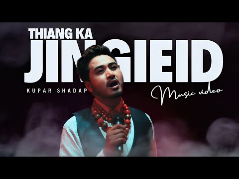 Thiang ka jingieid -Kupar Shadap (Official MV)