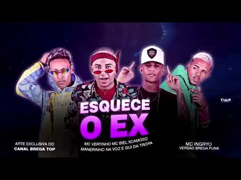 MANEIRINHO DO RECIFE, MC VERTINHO, MC BIEL XCAMOSO, GUI DA TROPA E MC INGRYD - ESQUECE O EX