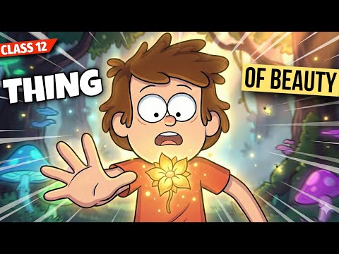 A Thing of Beauty Class 12 | Animated Summary & Explanation ( In Hindi) | John Keats”