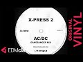 X-Press 2 - AC/DC (Gangbanger Mix) (2000) - VINYL