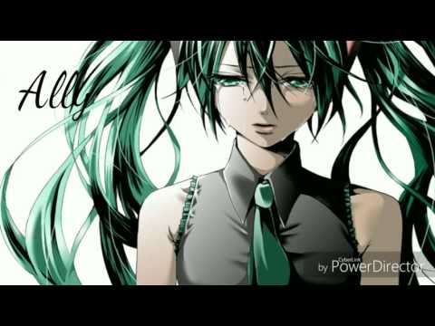 Nightcore- Ally (We the kings)