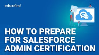 How to Prepare for Salesforce Admin Certification | Salesforce Training