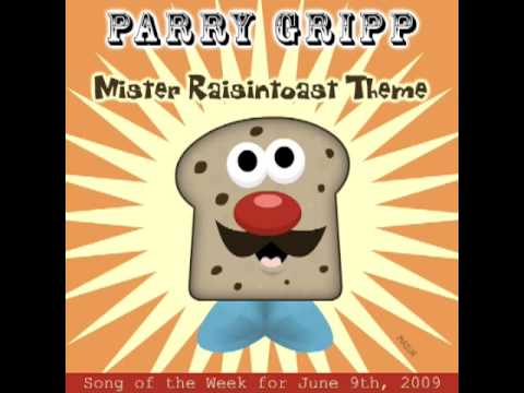 Mister Raisintoast Theme - Parry Gripp
