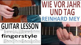 WIE VOR JAHR UND TAG - ALS DE DAG VAN TOEN - REINHARD MEY fingerstyle  GITARRE LEKTION