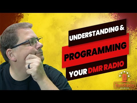 Understanding and Programming your DMR Radio - S1E10