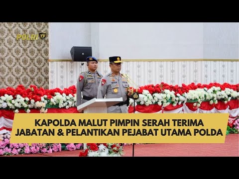 KAPOLDA MALUT PIMPIN SERAH TERIMA JABATAN &amp; PELANTIKAN PEJABAT UTAMA POLDA