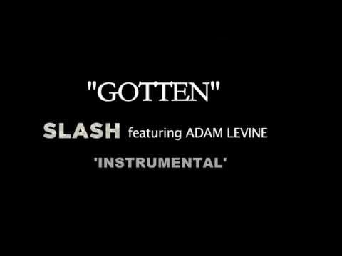 Slash ft. Adam Levine - Gotten [Instrumental]