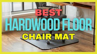 🔥 Best Chair Mats for Hardwood Floors in 2025 ☑️ TOP 5 ☑️