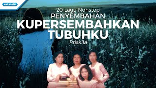 Download lagu Kupersembahkan Tubuhku - Priskila (Video) mp3
