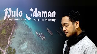Download lagu PULO IDAMAN (Pulo Tai Manu) - Saleh AS covered by CaAn Dixon | LAGU MANDAR Cipt. Ilhamuddin Muis mp3 Download lagu PULO IDAMAN (Pulo Tai Manu) - Saleh AS covered by CaAn Dixon | LAGU MANDAR Cipt. Ilhamuddin Muis mp3