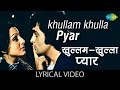 Khullam Khulla Pyar Karenge with lyrics | खुल्लम खुल्ला प्यार करेंगे गाने के बोल | Khel Khel Mein - Saregama Music Khullam Khulla Pyar Karenge with lyrics | खुल्लम खुल्ला प्यार करेंगे गाने के बोल | Khel Khel Mein