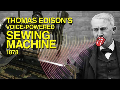 Thomas Edison's Voice-Powered Sewing Machine (1878)