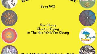 Best of Cosmic 402 - Van Chung - Electric Flying - In The Mix With Van Chung