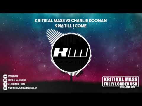 Kritikal Mass and Charlie Doonan - 9PM (Till I Come)