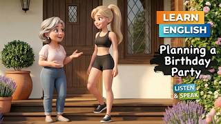 Learn English Conversation - Planning a Birthday Party !
