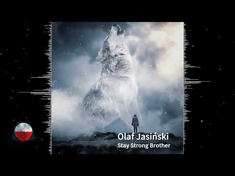 Olaf Jasiński – Stay Strong Brother