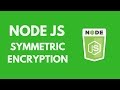 NodeJs Symmetric Encryption Module Crypto