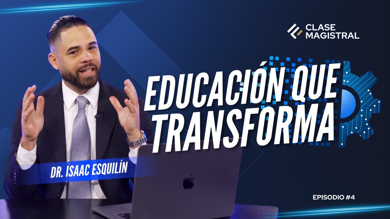 Educación que Transforma | Dr. Isaac Esquilín Podcast