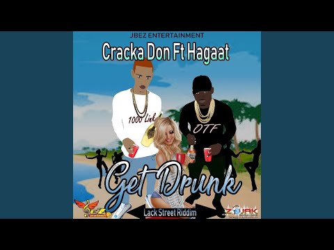Get Drunk (feat. Hagaat)