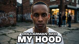 Dollarman AKD- My Hood (OfficialVideo)