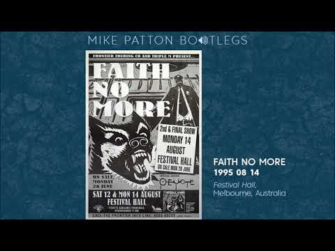 1995/08/14 Faith No More - Festival Hall, Melbourne, Australia