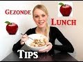 Lunch Tips! Gezonde Lunch Tips (ook voor naar school of werk!)