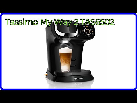 BEWERTUNG (2025): Tassimo My Way 2 TAS6502. WESENTLICHE Einzelheiten