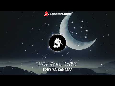 THCF feat COBY - IDEŠ ZA KANADU [ speed up]