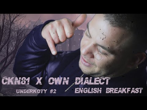 CKN81 X OWN DIALECT - English Breakfast / UNDERKOTY #2