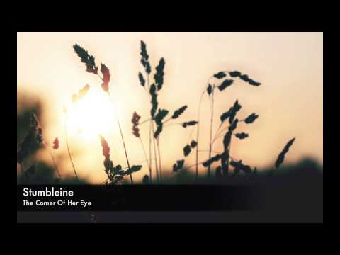 Stumbleine - The Corner Of Her Eye