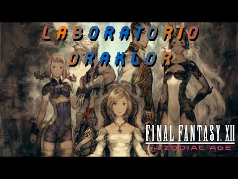 FINAL FANTASY XII THE ZODIAC AGE PARTE 36 GUIA COMPLETA PS4 LABORATORIO DRAKLOR