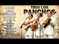 TRÍO LOS PANCHOS - Lo mejor del Trío Los panchos - Impresionantes Actuaciones Del Trío Los Panchos