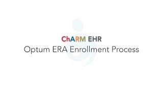 Optum ERA Enrollment Process in CharmHealth Electronic Health Records & Medical Management Platform
