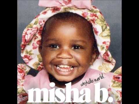 Misha B - Why Hello Wolrd (MIXTAPE)