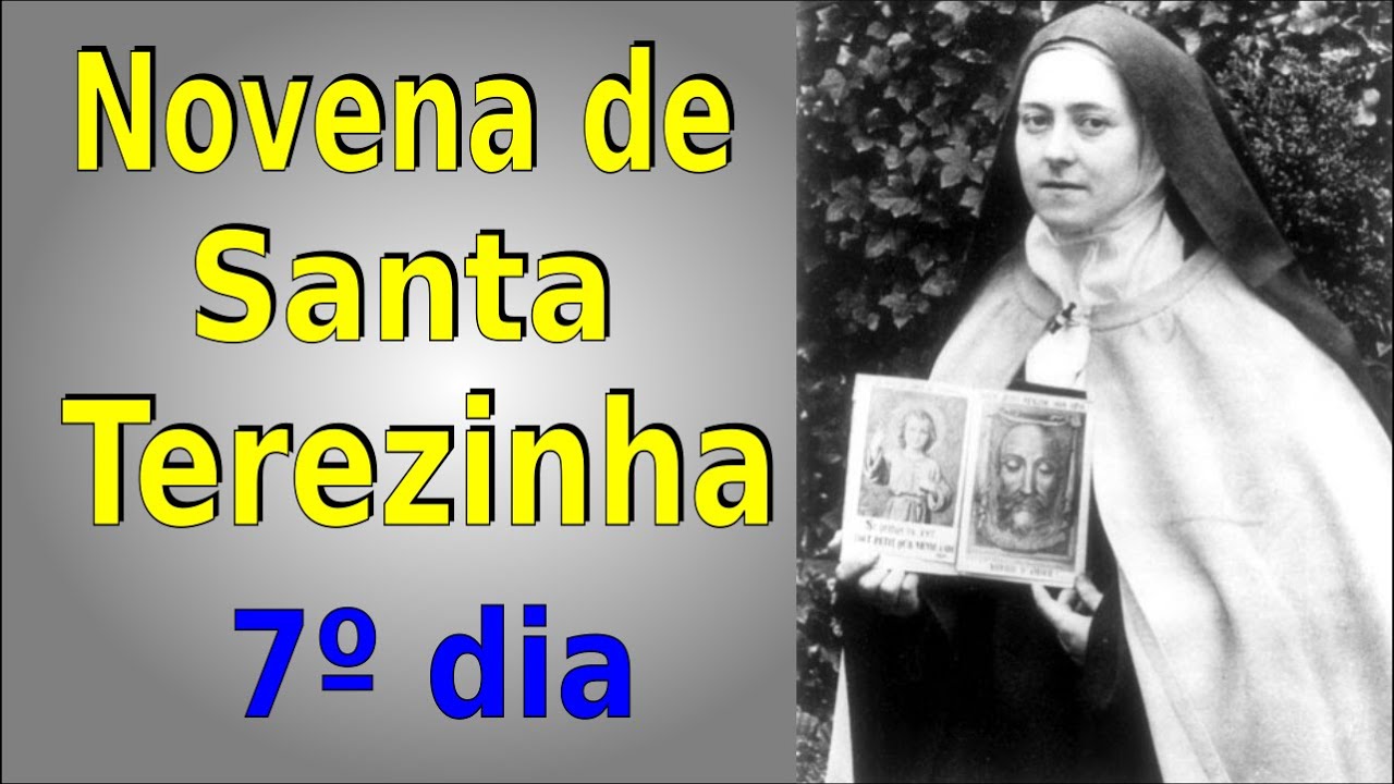 7º Dia NOVENA DE SANTA TEREZINHA