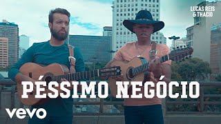 Péssimo Negócio Music Video