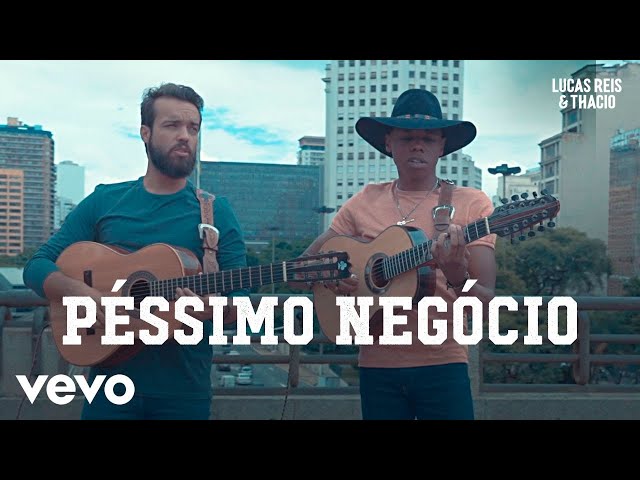 Música Péssimo Negócio - Lucas Reis e Thácio (2020) 