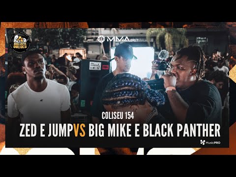 (MELHOR DA NOITE 🔥🔥) BIG MIKE (SP) E BLACK PANTHER (SP) X ZED E JUMP - SEMI FINAL - EDIÇÃO 154
