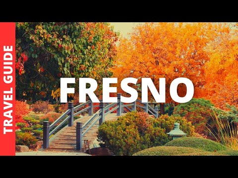 Fresno California Travel Guide: 15 BEST Things To Do In Fresno CA