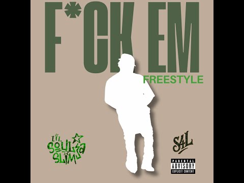 Lil Soulja Slim - FCK EM! (FREESTYLE)