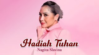 Download lagu Nagita Slavina - Hadiah Tuhan (Lirik Video) mp3 Download lagu Nagita Slavina - Hadiah Tuhan (Lirik Video) mp3