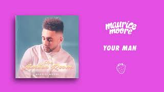 Maurice Moore - Your Man (Audio)