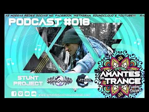 🎧 Podcast Amantes do Trance ૐ SET #018Stuntproject "Memories"